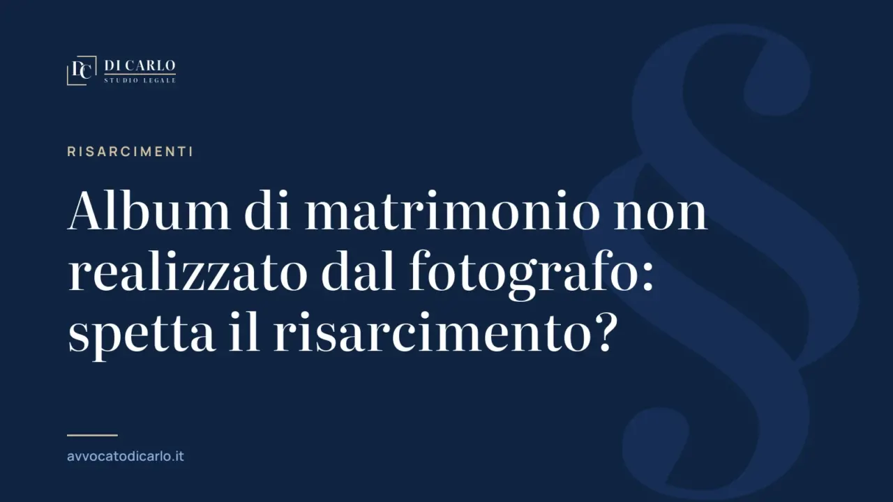Album di matrimonio non realizzato dal fotografo: spetta il risarcimento?