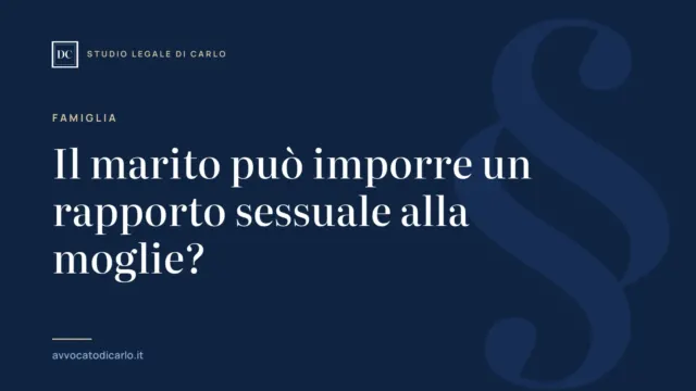 Il marito può imporre un rapporto sessuale alla moglie?
