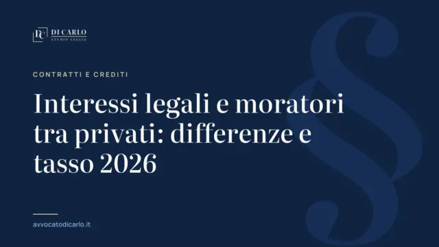 Interessi legali e moratori tra privati: differenze e tasso 2026