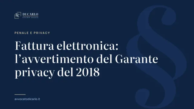 Fattura elettronica: l’avvertimento del Garante privacy del 2018