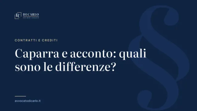Caparra e acconto: quali sono le differenze?