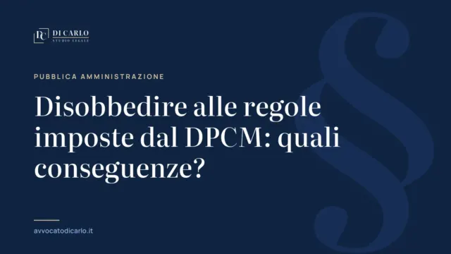 Disobbedire alle regole imposte dal DPCM: quali conseguenze?