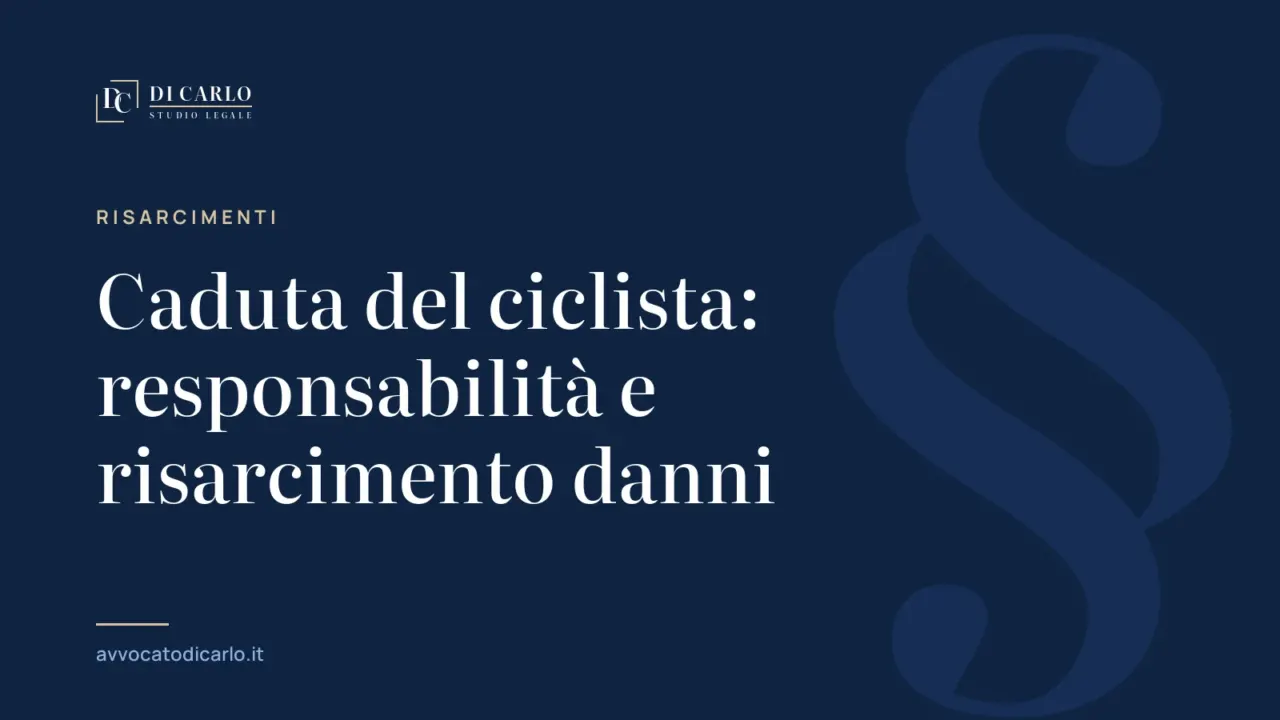 Caduta del ciclista: responsabilità e risarcimento danni