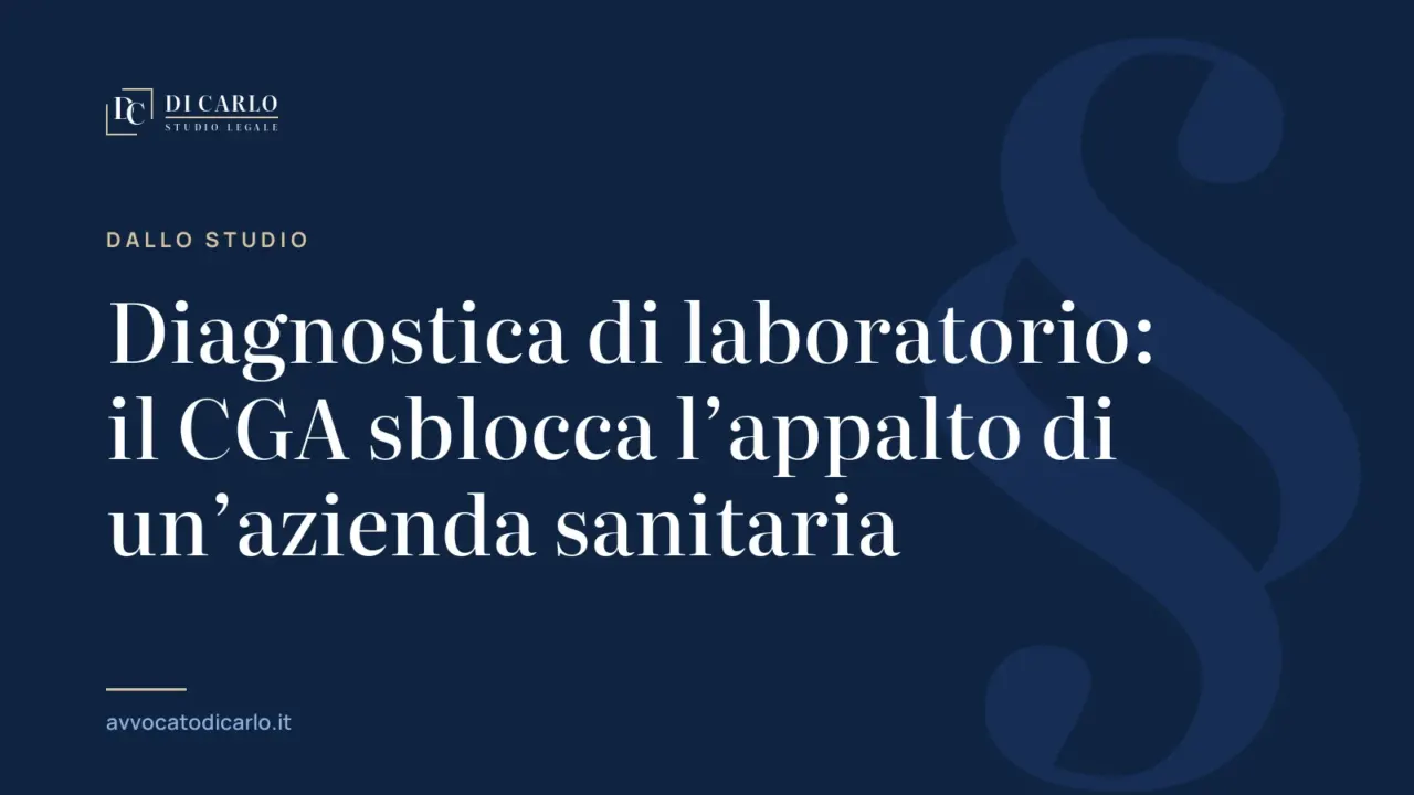 Diagnostica di laboratorio: il CGA sblocca l’appalto di un’azienda sanitaria