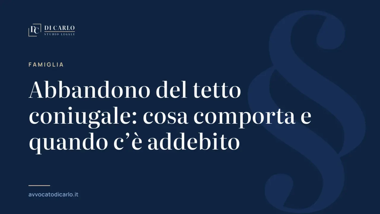 Abbandono del tetto coniugale: cosa comporta e quando c’è addebito