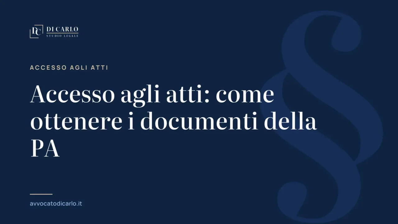 Accesso agli atti: come ottenere i documenti della PA