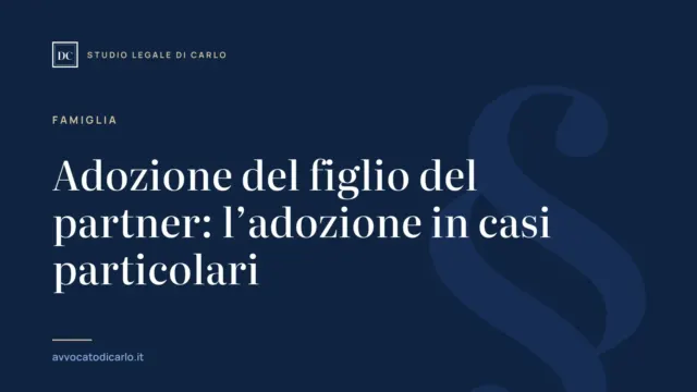Adozione del figlio del partner: l’adozione in casi particolari