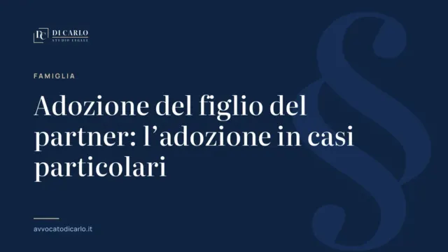Adozione del figlio del partner: l’adozione in casi particolari