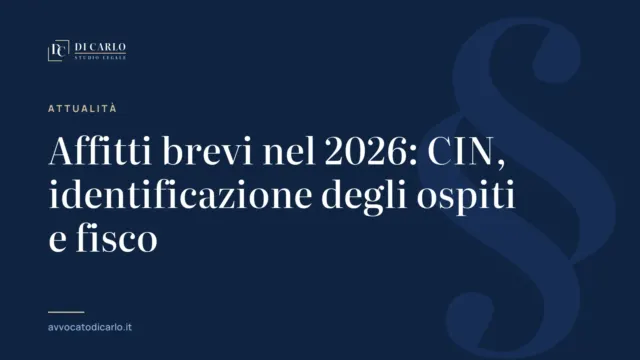 Affitti brevi nel 2026: CIN, identificazione degli ospiti e fisco