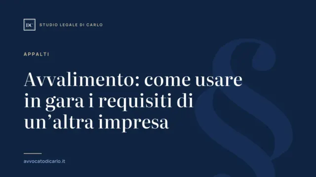 Avvalimento: come usare in gara i requisiti di un’altra impresa