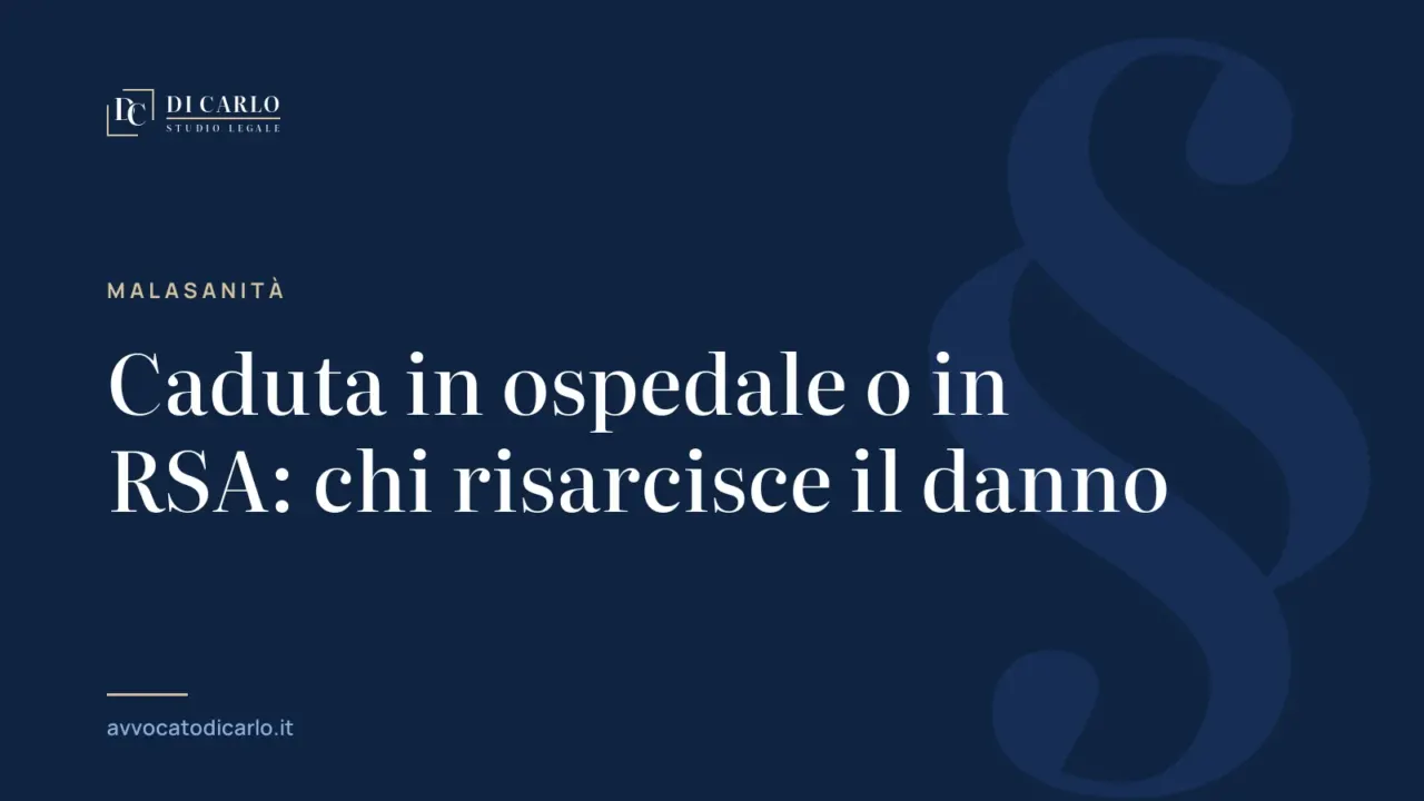 Caduta in ospedale o in RSA: chi risarcisce il danno