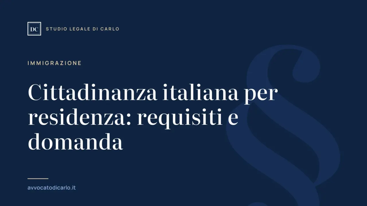 Cittadinanza italiana per residenza: requisiti e domanda