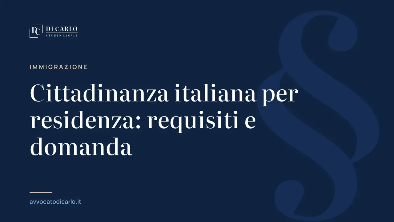 Cittadinanza italiana per residenza: requisiti e domanda
