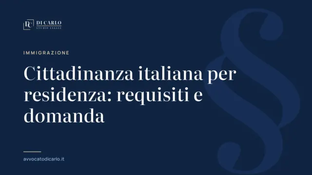 Cittadinanza italiana per residenza: requisiti e domanda