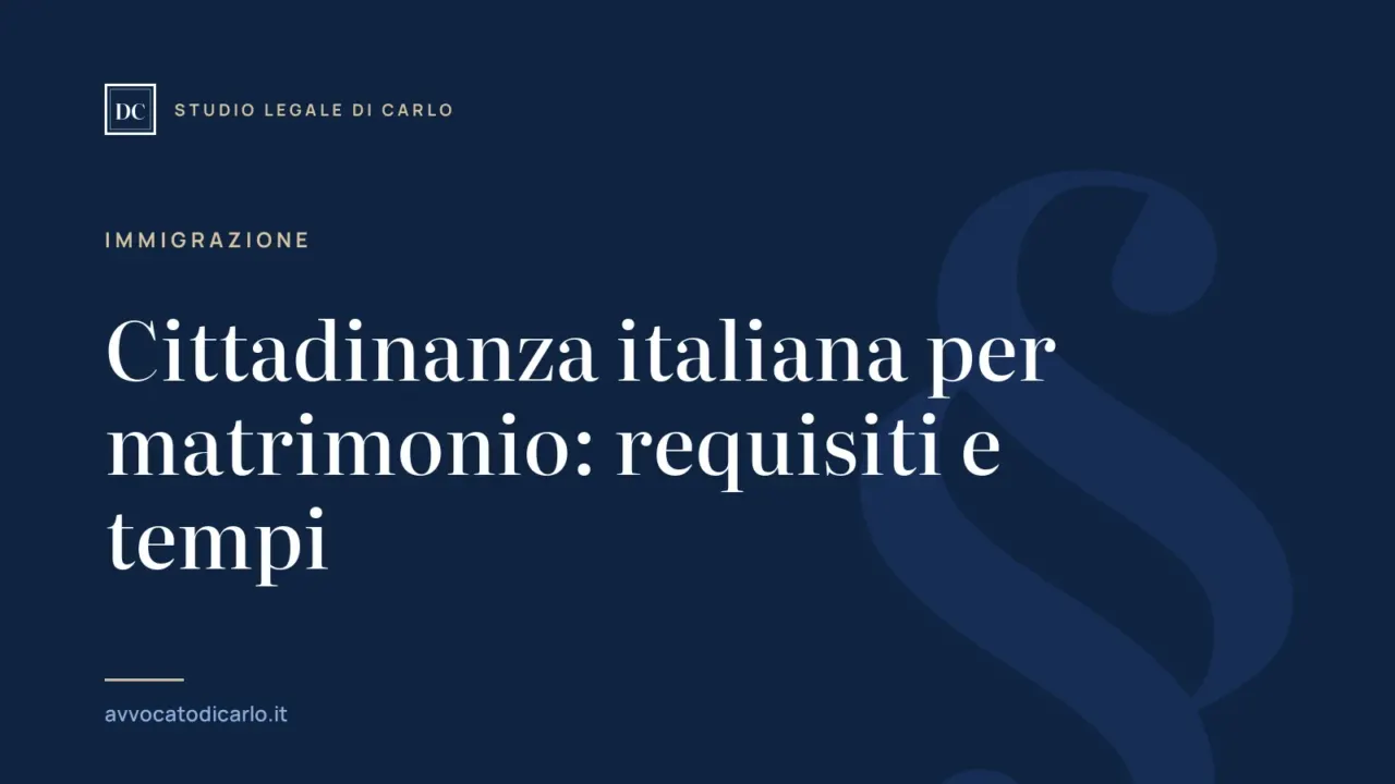 Cittadinanza italiana per matrimonio: requisiti e tempi