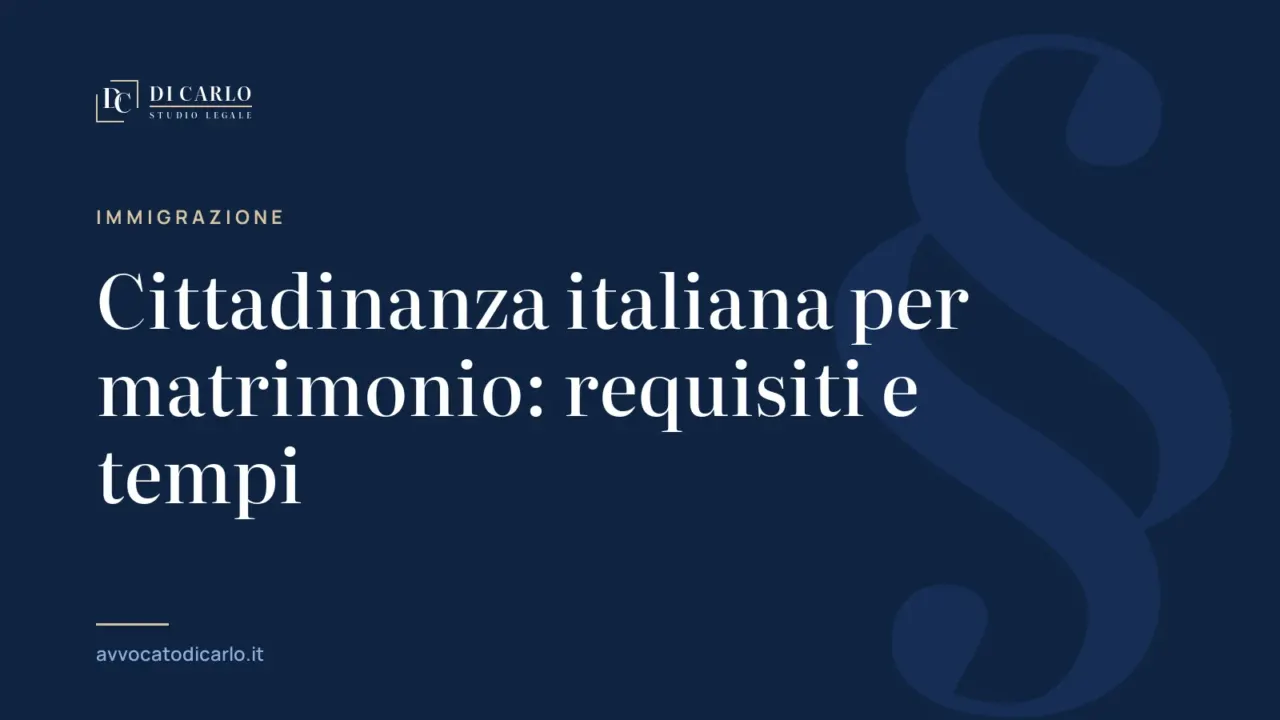 Cittadinanza italiana per matrimonio: requisiti e tempi