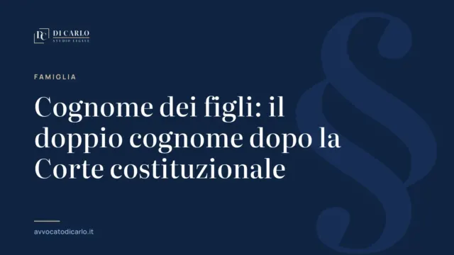 Cognome dei figli: il doppio cognome dopo la Corte costituzionale