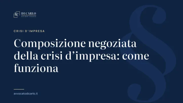 Composizione negoziata della crisi d’impresa: come funziona