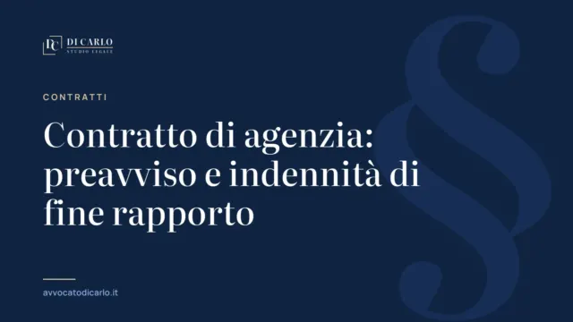 Contratto di agenzia: preavviso e indennità di fine rapporto