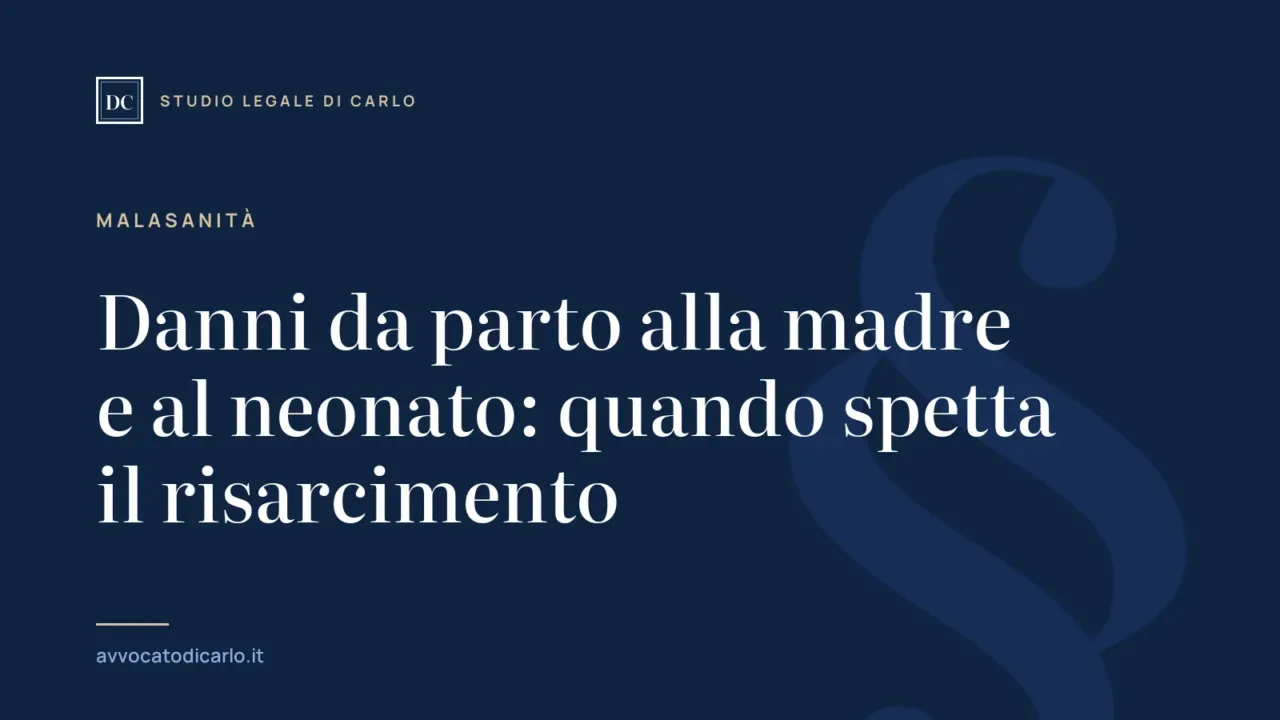Danni da parto alla madre e al neonato: quando spetta il risarcimento