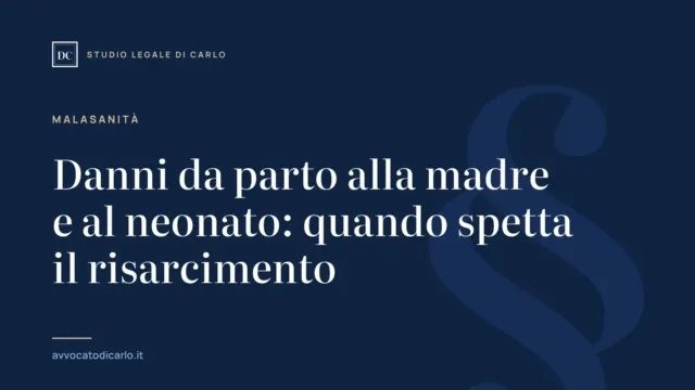 Danni da parto alla madre e al neonato: quando spetta il risarcimento