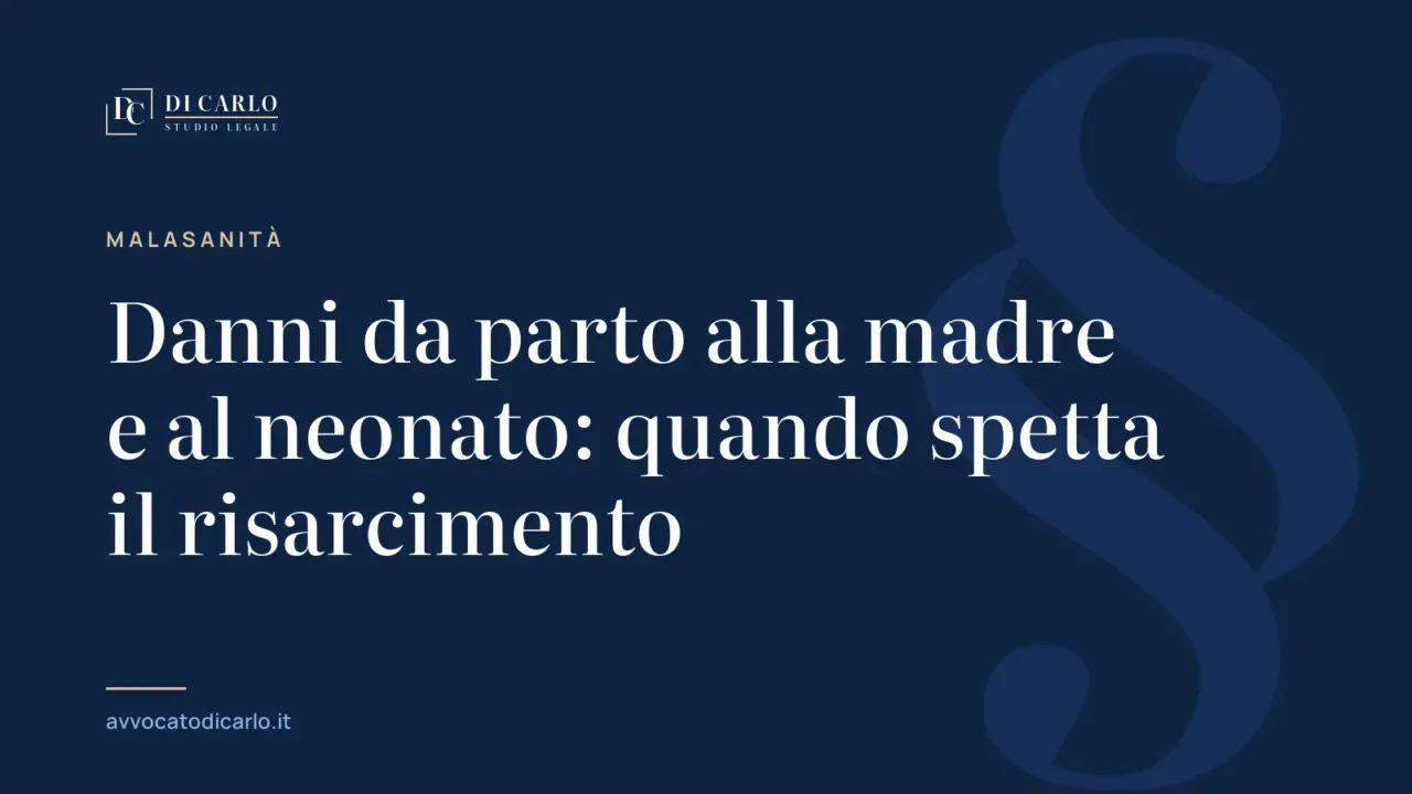 Danni da parto alla madre e al neonato: quando spetta il risarcimento