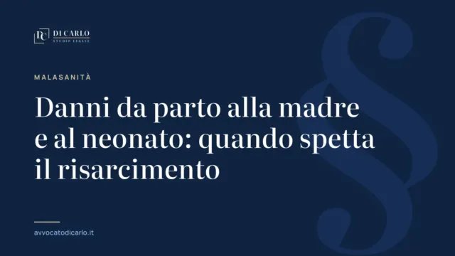 Danni da parto alla madre e al neonato: quando spetta il risarcimento
