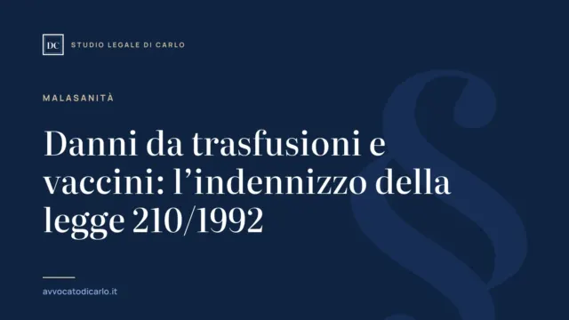 Danni da trasfusioni e vaccini: l’indennizzo della legge 210/1992