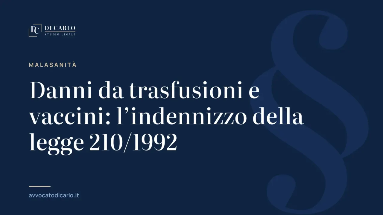 Danni da trasfusioni e vaccini: l’indennizzo della legge 210/1992