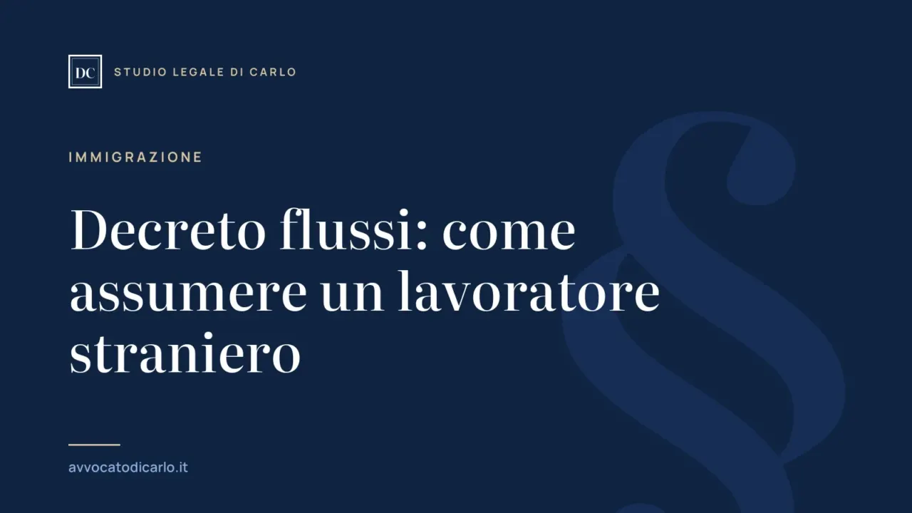 Decreto flussi: come assumere un lavoratore straniero