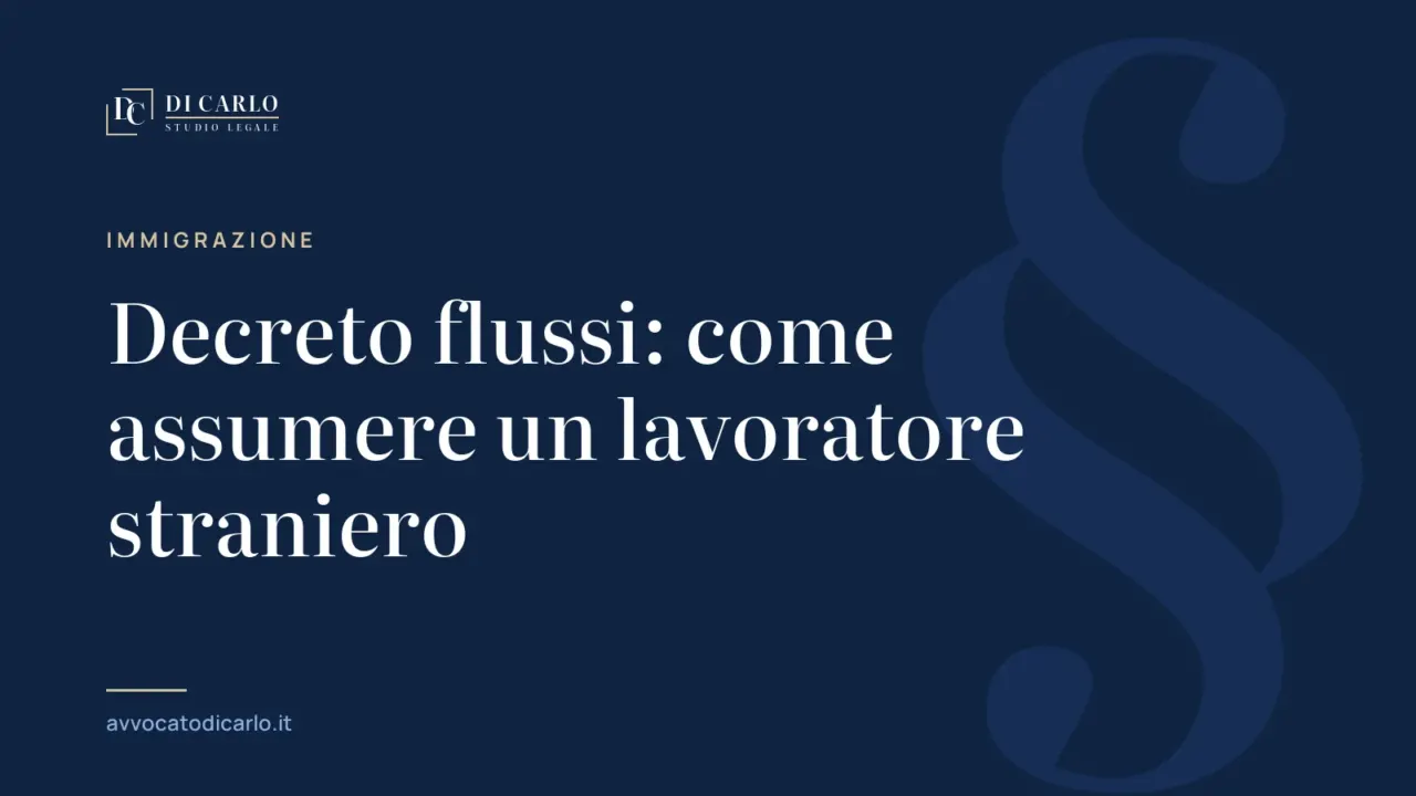 Decreto flussi: come assumere un lavoratore straniero