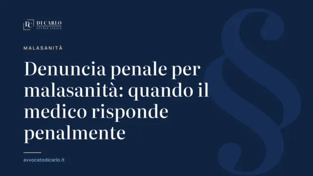 Denuncia penale per malasanità: quando il medico risponde penalmente