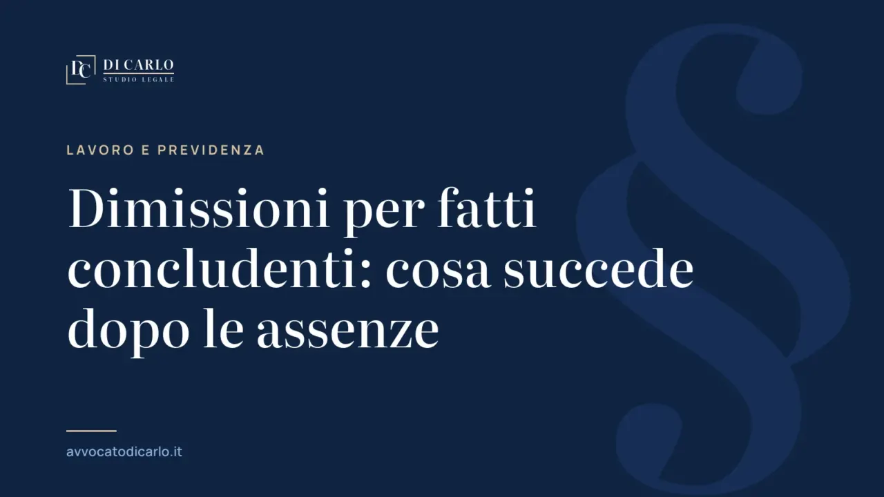 Dimissioni per fatti concludenti: cosa succede dopo le assenze