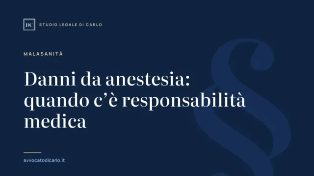 Danni da anestesia: quando c’è responsabilità medica