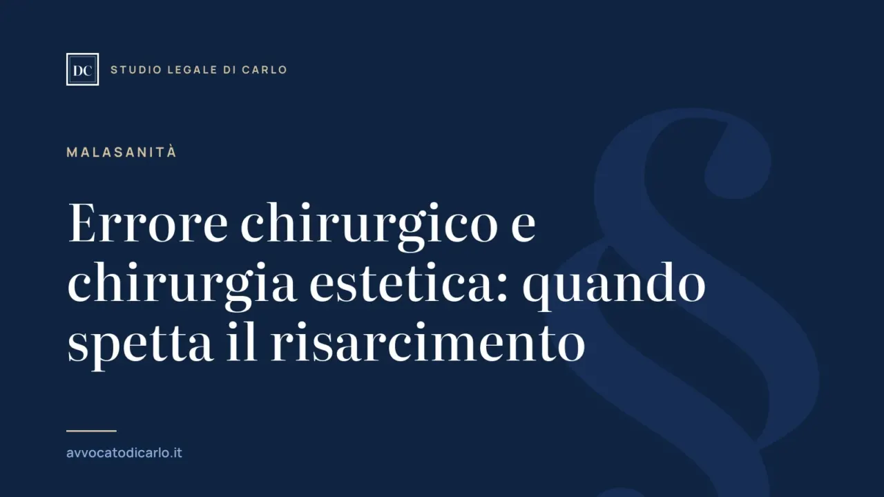 Errore chirurgico e chirurgia estetica: quando spetta il risarcimento