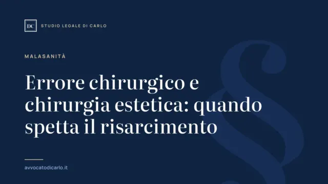 Errore chirurgico e chirurgia estetica: quando spetta il risarcimento