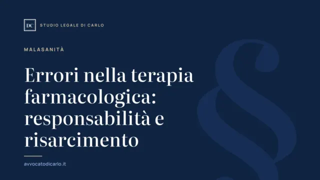 Errori nella terapia farmacologica: responsabilità e risarcimento
