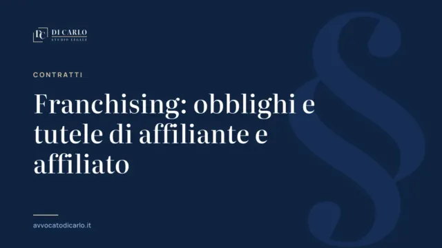 Franchising: obblighi e tutele di affiliante e affiliato