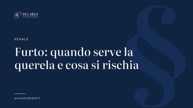 Furto: quando serve la querela e cosa si rischia