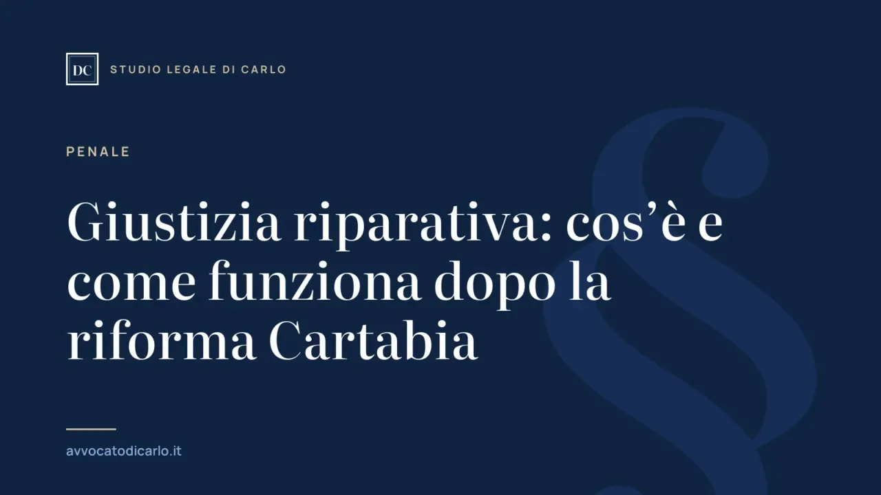 Giustizia riparativa: cos’è e come funziona dopo la riforma Cartabia