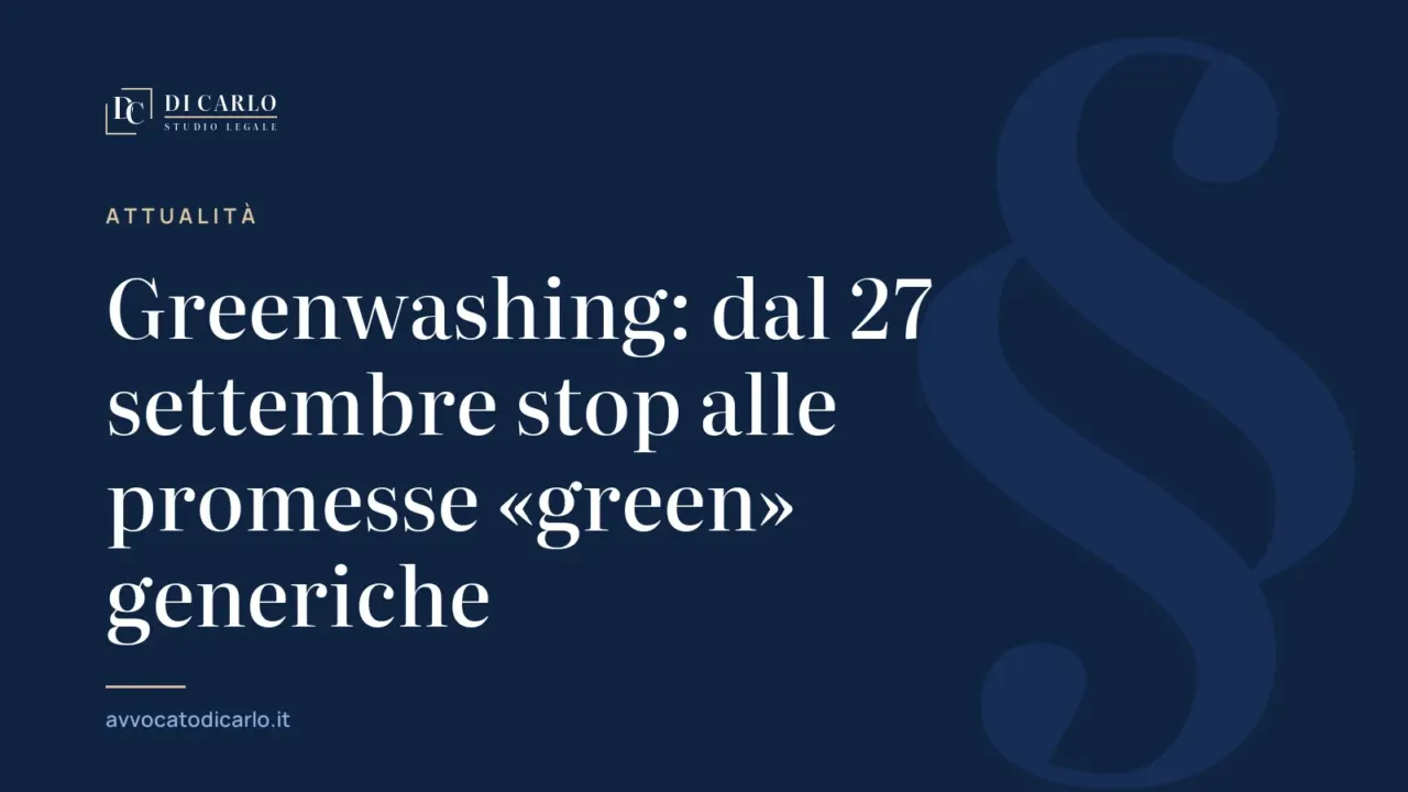 Greenwashing: dal 27 settembre stop alle promesse «green» generiche