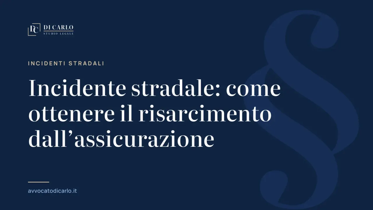 Incidente stradale: come ottenere il risarcimento dall’assicurazione