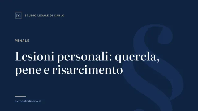 Lesioni personali: querela, pene e risarcimento