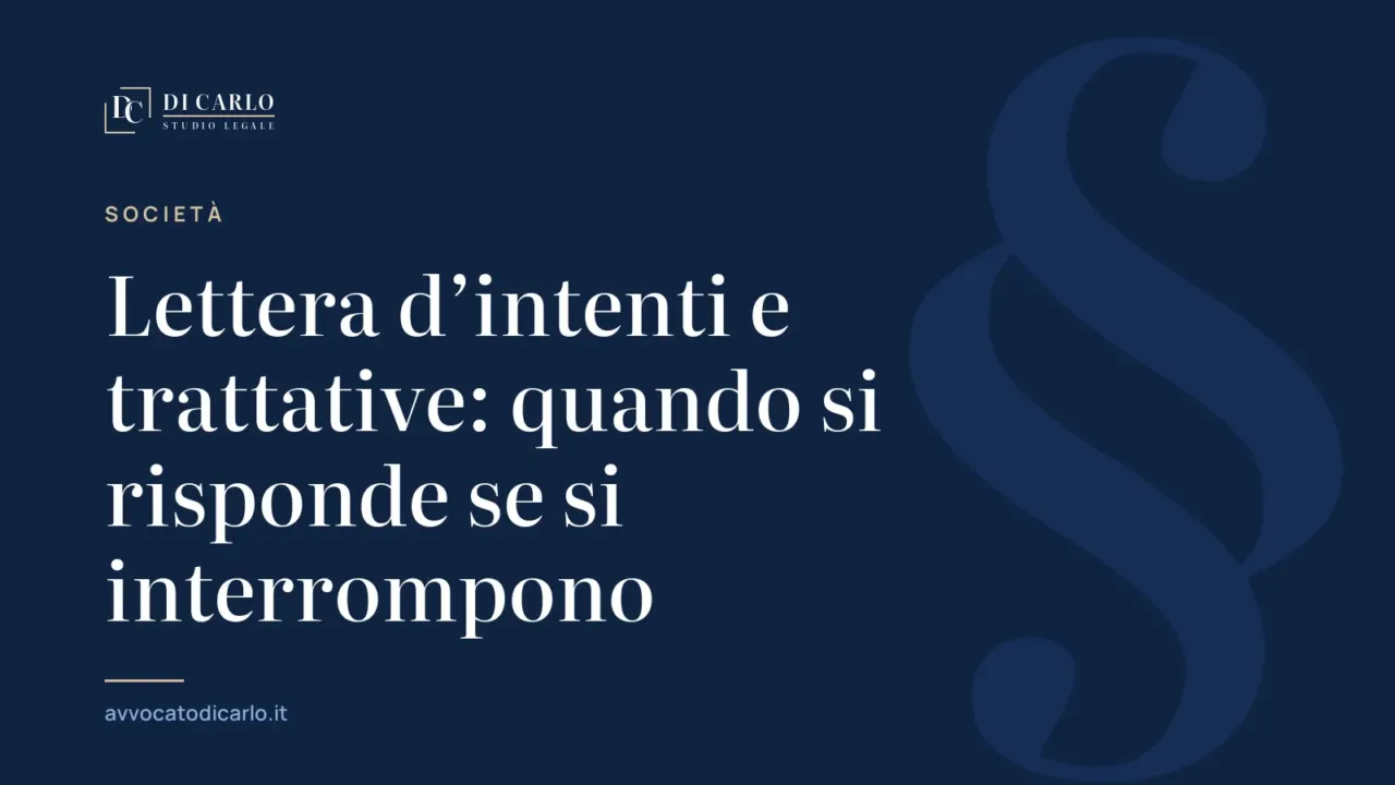 Lettera d’intenti e trattative: quando si risponde se si interrompono