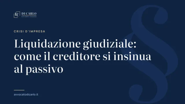 Liquidazione giudiziale: come il creditore si insinua al passivo