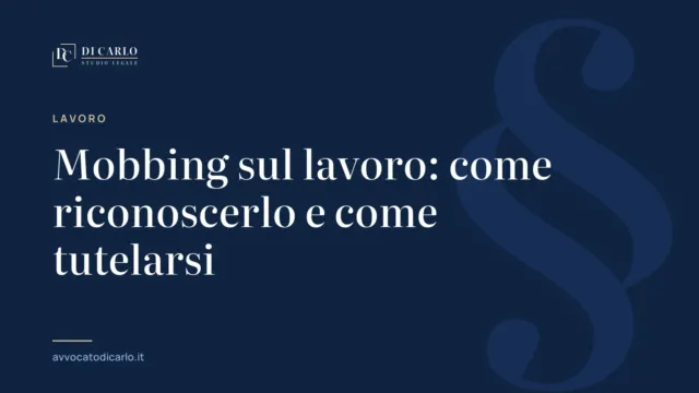 Mobbing sul lavoro: come riconoscerlo e come tutelarsi