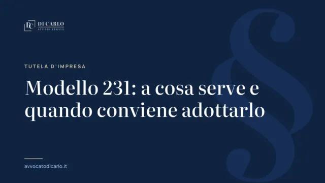 Modello 231: a cosa serve e quando conviene adottarlo