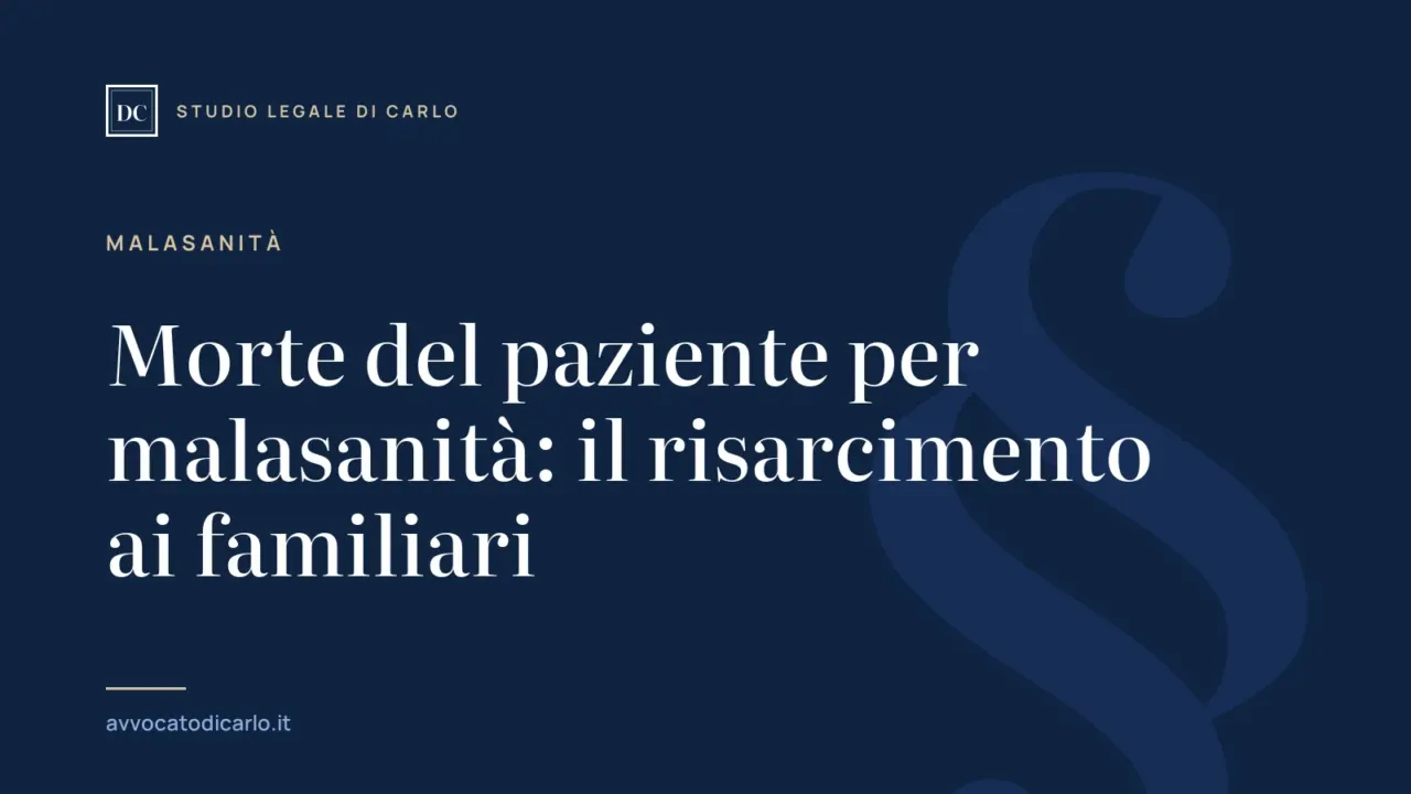 Morte del paziente per malasanità: il risarcimento ai familiari