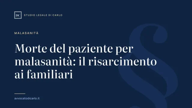 Morte del paziente per malasanità: il risarcimento ai familiari