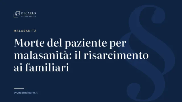 Morte del paziente per malasanità: il risarcimento ai familiari